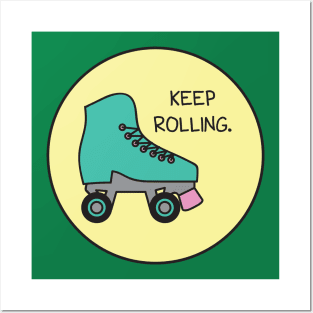 Keep Rolling Posters and Art